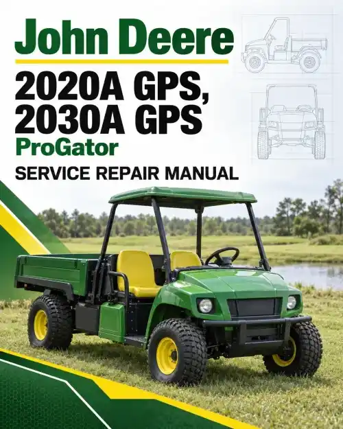 John Deere 2020A GPS, 2030A GPS ProGator Service Repair Manual