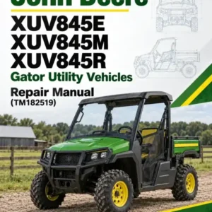 John Deere XUV845E, XUV845M, XUV845R Gator Utility Vehicles Repair Manual TM182519